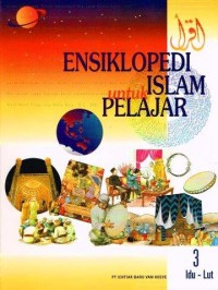 ENSIKLOPEDI ISLAM UNTUK PELAJAR JILID 3:IDUL ADHA - LUTH AS, NABI