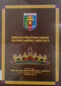 HIMPUNAN PERATURAN DAERAH PROVINSI LAMPUNG TAHUN 2013