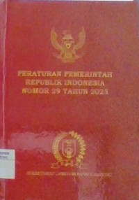 Peraturan Pemerintah Republik Indonesia Nomor 29 Tahun 2023