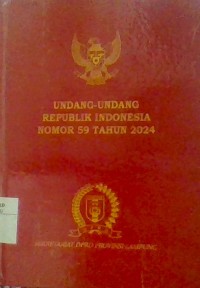 Undang-undang Republik Indonesia Nomor 59 Tahun 2024