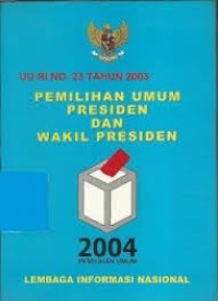 uu ri nomor 23 tahun 2003 pemilu presiden dan wakil presiden